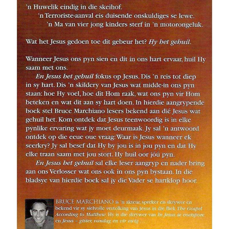 En Jesus Het Gehuil: Die Hart van Jesus Midde-In ons Pyn | Bruce Marchiano