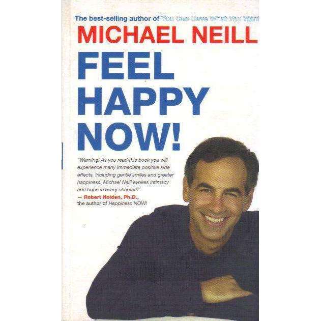 Feel Happy Now! | Michael Neill
