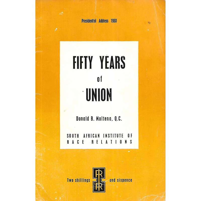 Fifty Years of Union (Presidential Address, 1960) | Donald B. Molento