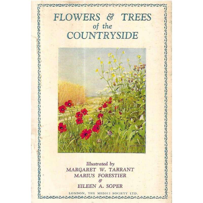 Flowers & Trees of the Countryside | Margaret W. Tarrant, Marius Forestier & Eileen A. Soper (Ill...