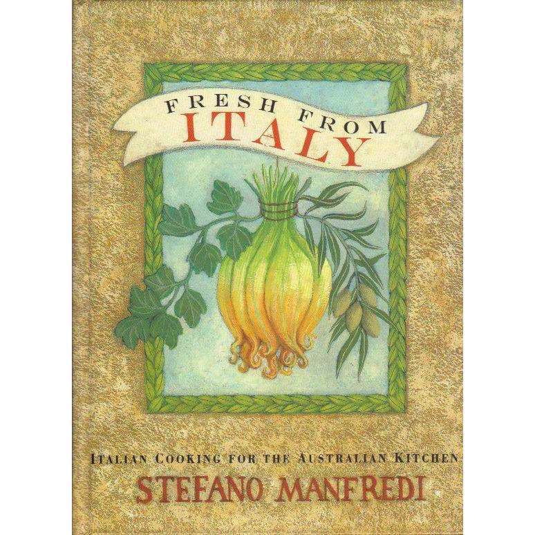 Fresh from Italy: (With Author's Inscription) Italian Cooking for the Australian Kitchen | Manfre...