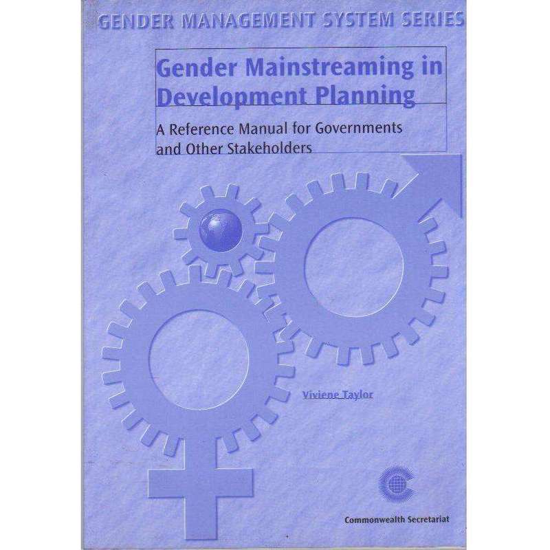 Gender Mainstreaming in Development Planning: A Reference Manual for Government and Other Stakeho...