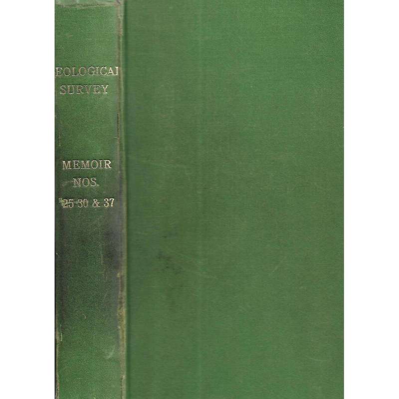 Geological Survey (Memoirs Nos. 25, 27, 30, 37)