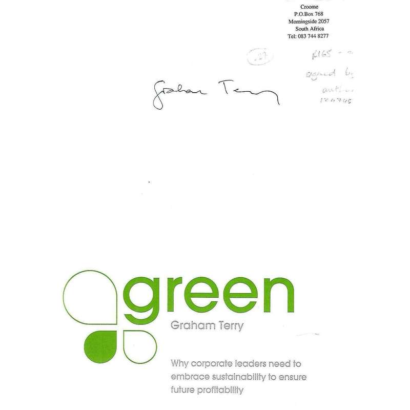 Green: Why Corporate Leaders Need to Embrace Sustainability to Ensure Future Profitability (Signe...