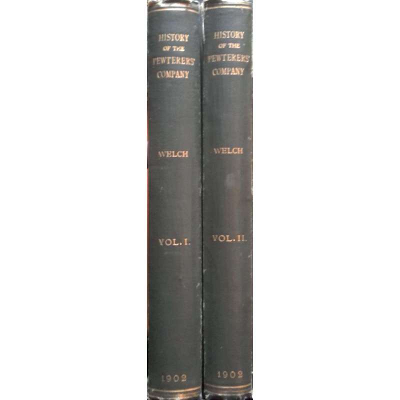 History of the Worshipful Company of Pewterers of the City of London (2 Vols.) | Charles Welch