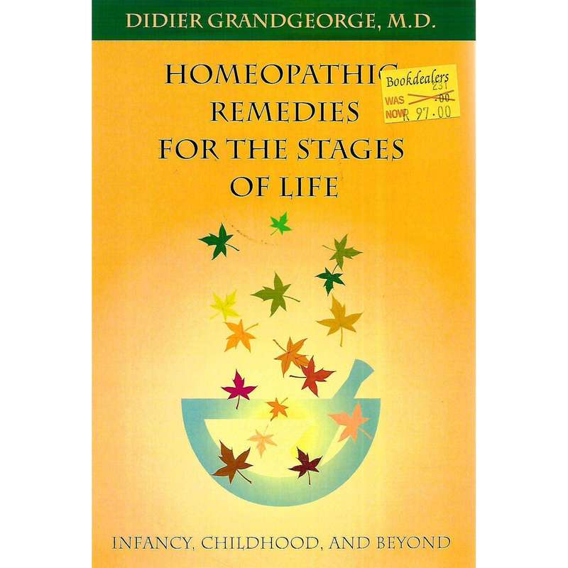 Homeopathic Remedies for the Stages of Life: Infancy, Childhood, and Beyond | Didier Grandgeorge