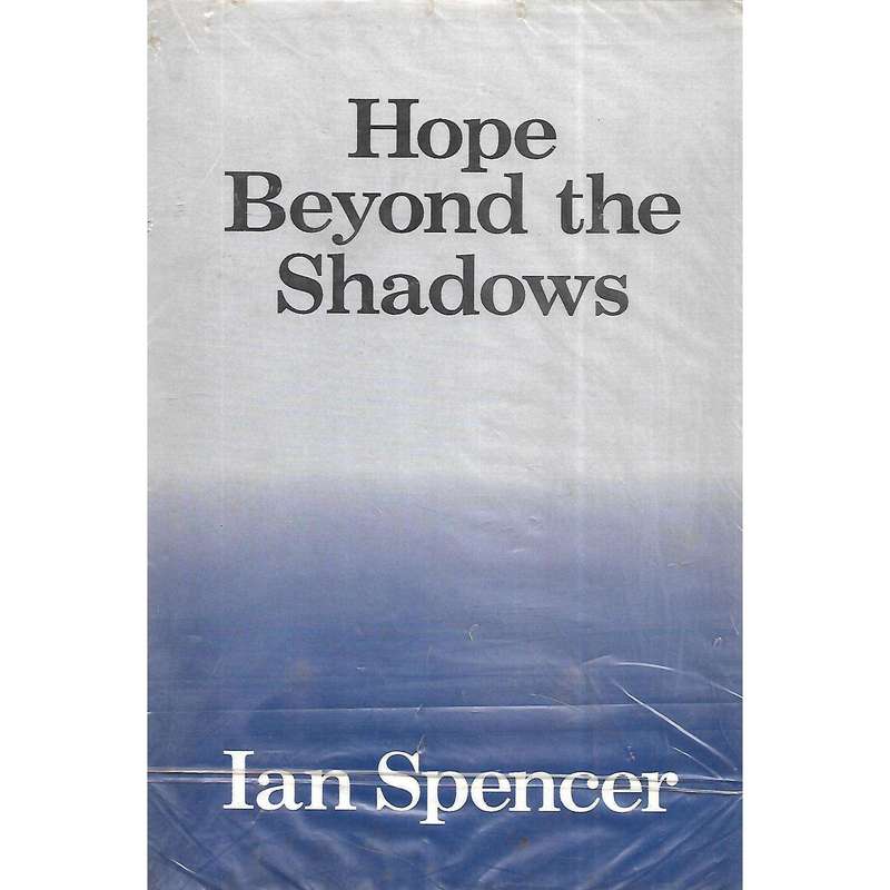 Hope Beyond the Shadows | Ian Spencer