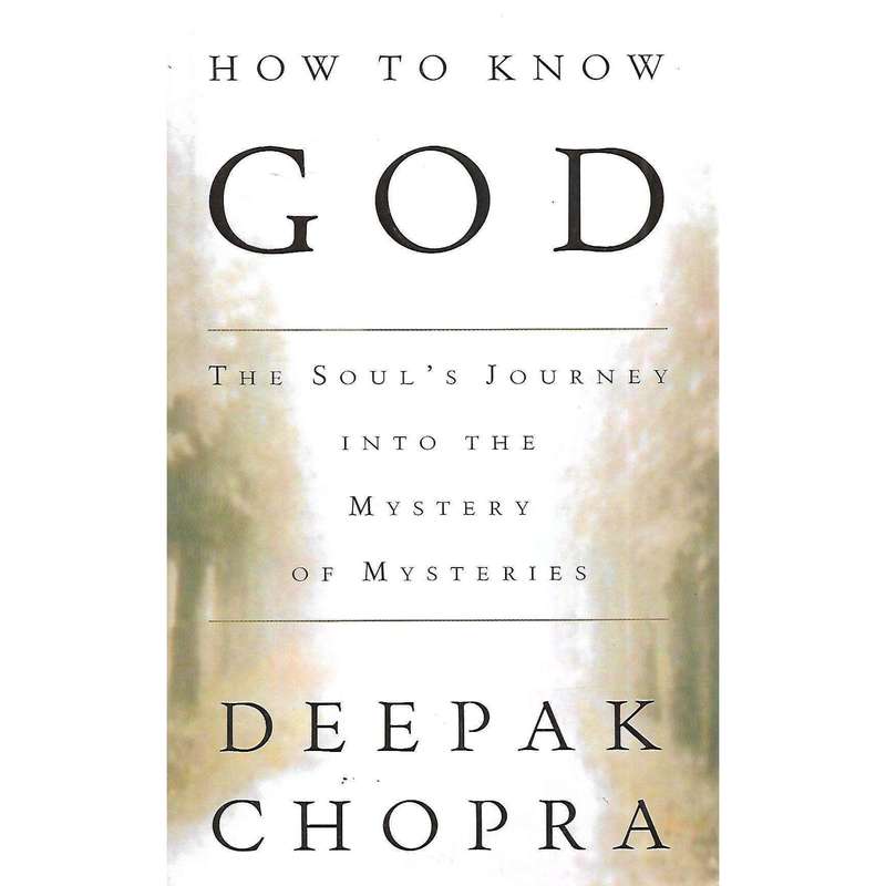 How to Know God: The Soul's Journey into the Mystery of Mysteries (Inscribed by Author) | Deepak ...
