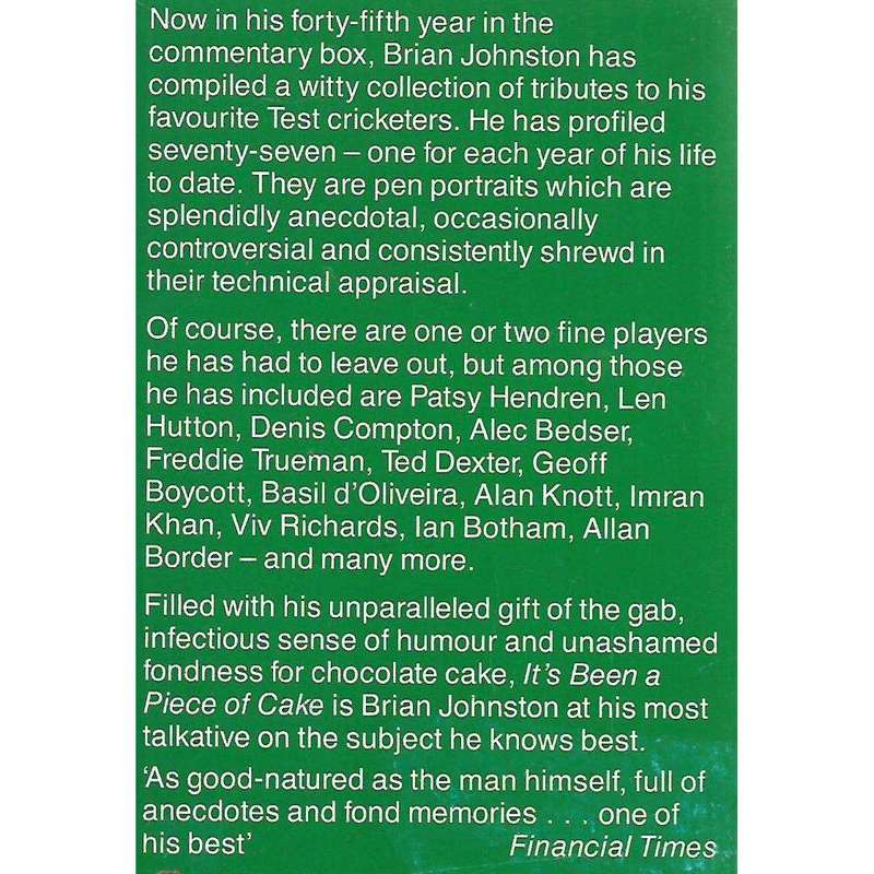 It's Been a Piece of Cake: A Tribute to My Favourite Test Cricketers | Brian Johnston
