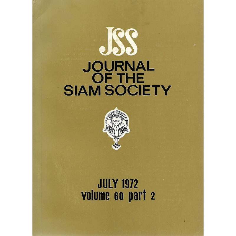 Journal of the Siam Society (July 1972, Vol. 60, Parts 1 & 2 in Two Volumes)