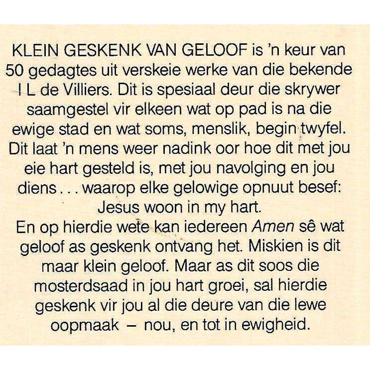 Klein Geskenk van Geloof: 'n Kort Keur Uit die Werk van I. L. de Villiers | I. L. de Villiers