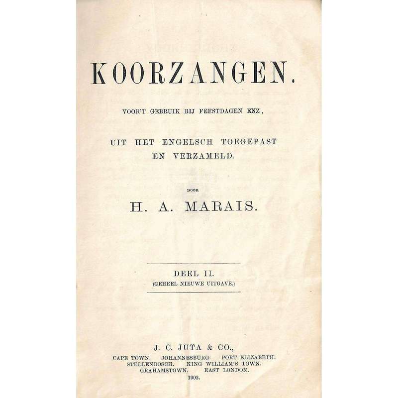 Koorzangen: Voor't Gebruik Bij Festdagen Enz, Uit het Engelsch Toegepast en Verzameld | H. A. Marais