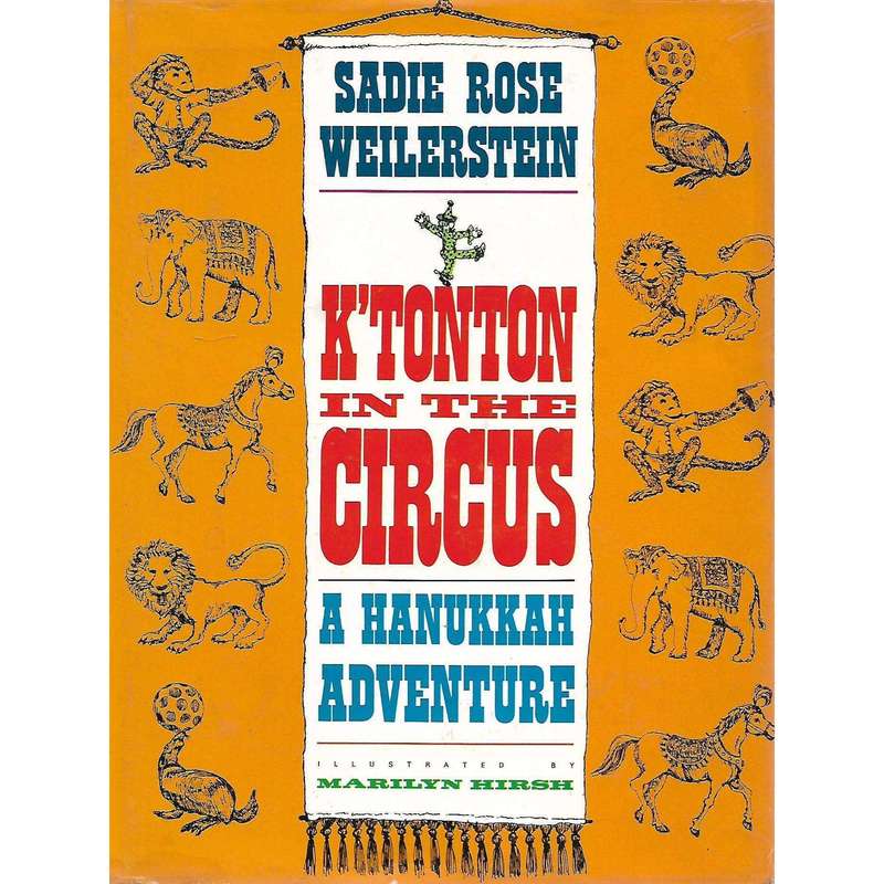K'Tonton in the Circus: A Hanukkah Adventure (First Edition 1981) | Sadie Rose Weilerstein