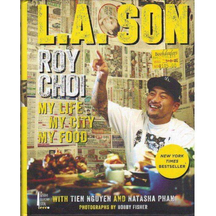 L.A. Son: My Life, My City, My Food | Roy Choi with Tien Nguyen and Natasha Phan