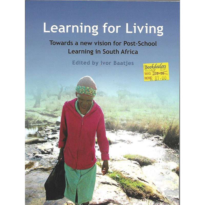 Learning for Living: Towards a new vision for Post-School Learning in South Africa | Ivor Baatjes...