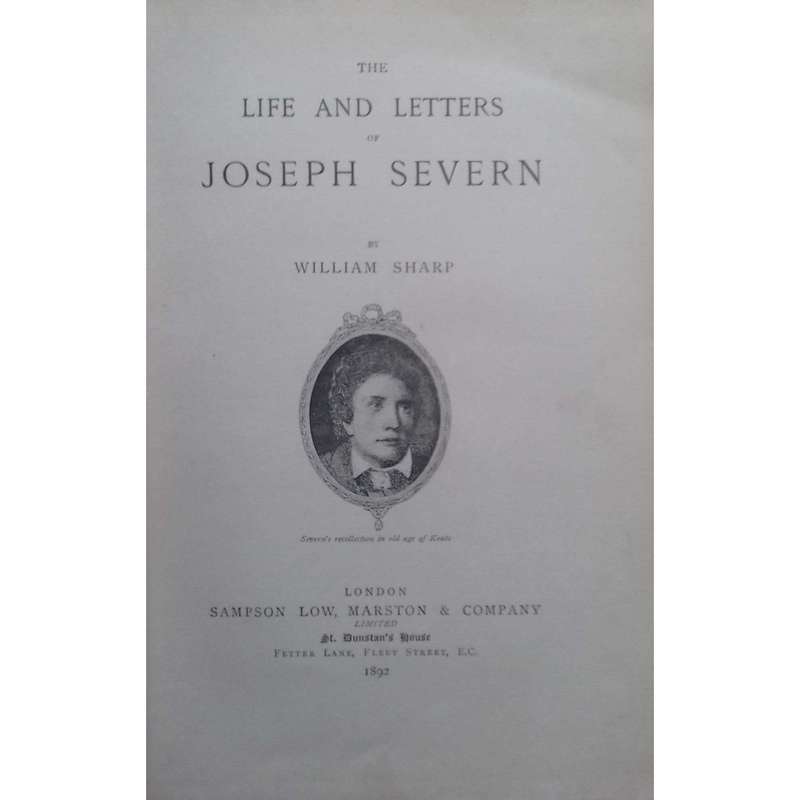Life and Letters of Joseph Severn (Copy Belonged to Rev. Hew Severn, with Letter) | William Sharp