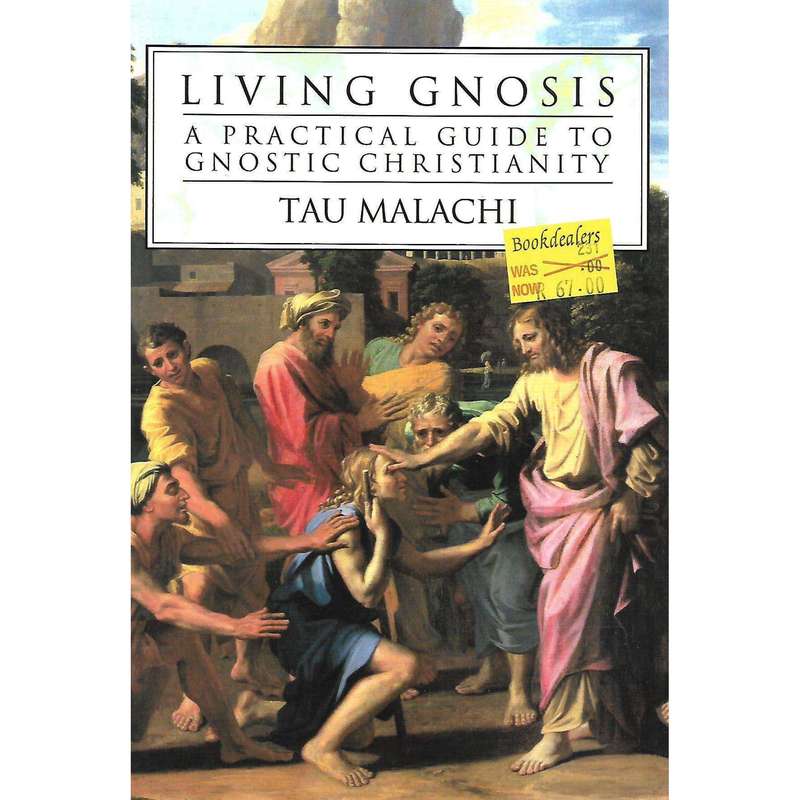 Living Gnosis: A Practical Guide to Gnostic Christianity | Tau Malachi