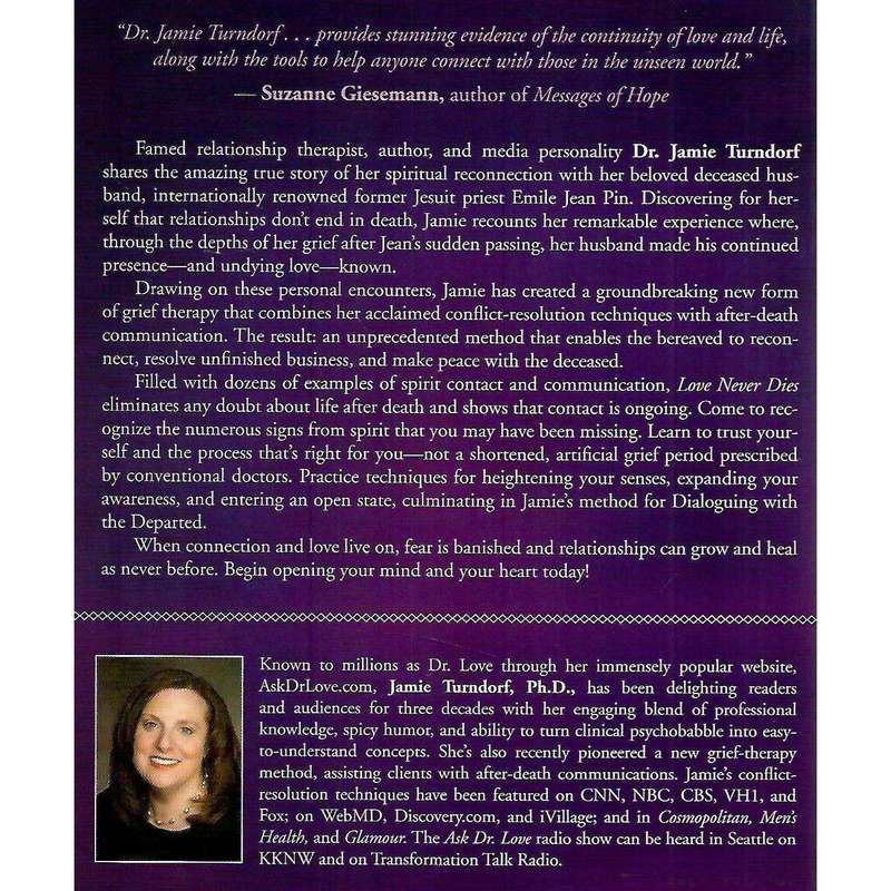 Love Never Dies: How to Reconnect and Make Peace with the Deceased | Jamie Turndorf