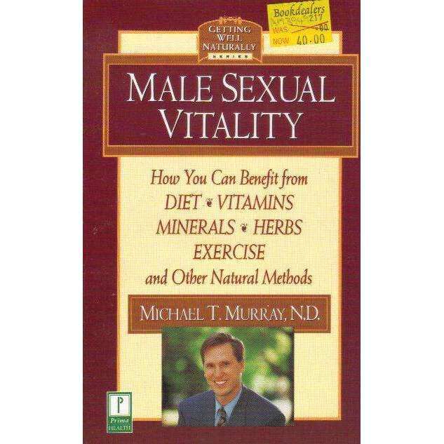 Male Sexual Vitality (Getting Well Naturally) | Michael T. Murray N.D.