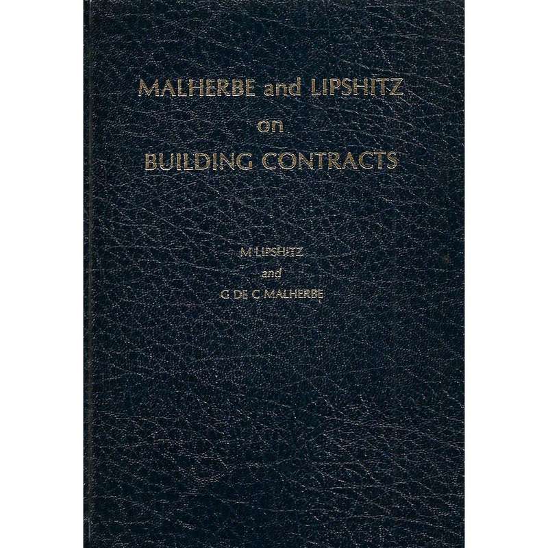 Malherbe and Lipshitz on Building Contracts | M. Lipschitz & G. de C. Malherbe