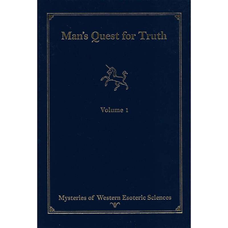Man's Quest for Truth, Vol. 1: Mysteries of Western Esoteric Sciences