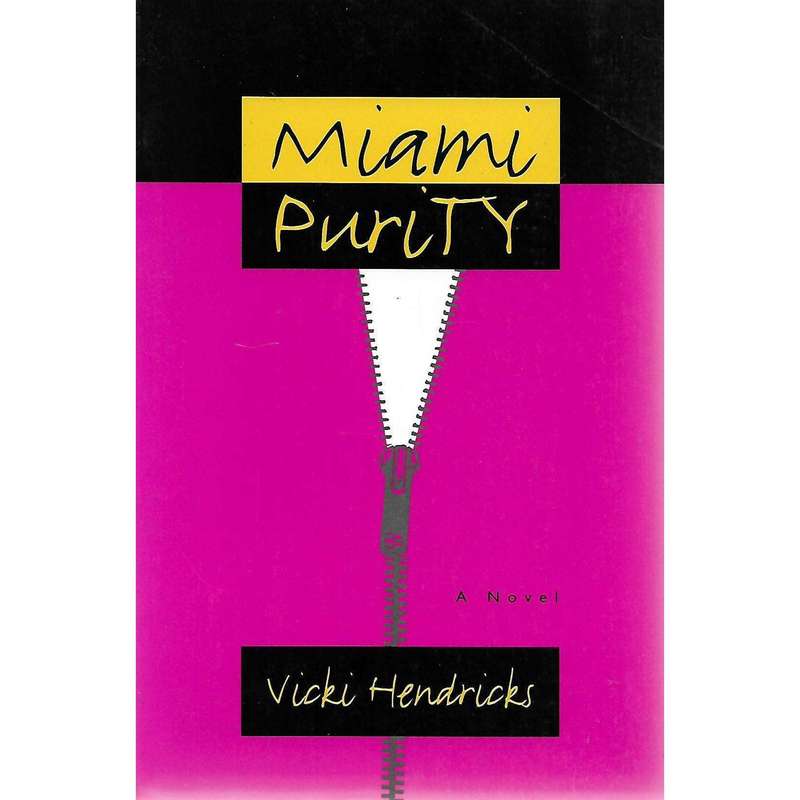 Miami Purity | Vicki Hendricks