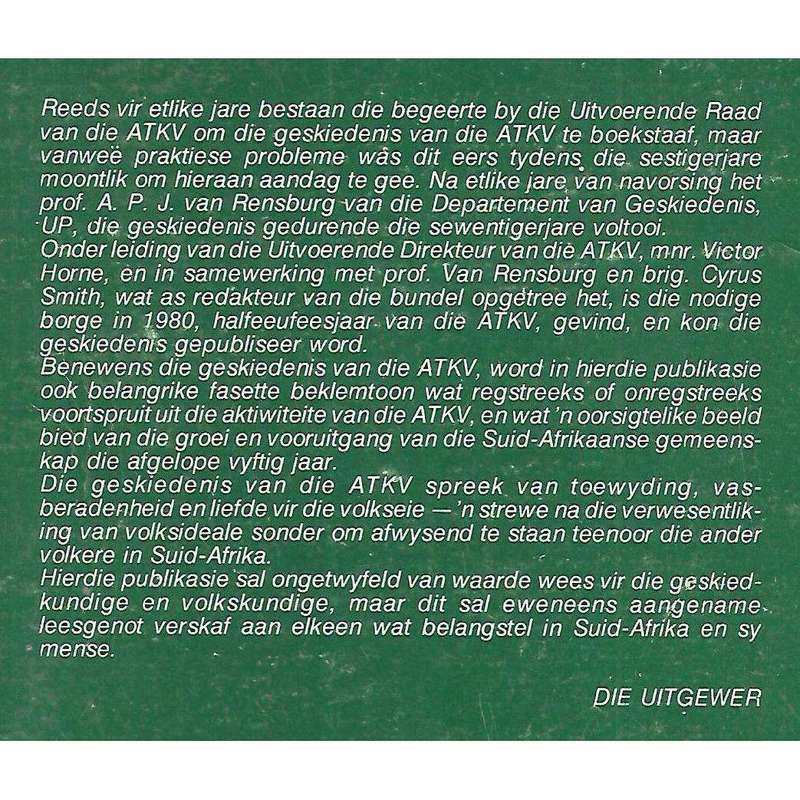 Monumentaal die Bouwerke... 'n Halfeeu op die Voorpos: Die Verhaal van die Onstaan, Groei en Pres...