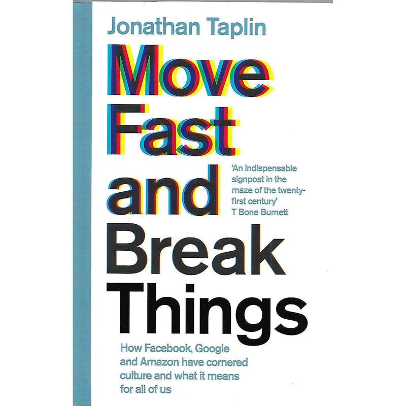 Move Fast and Break Things
