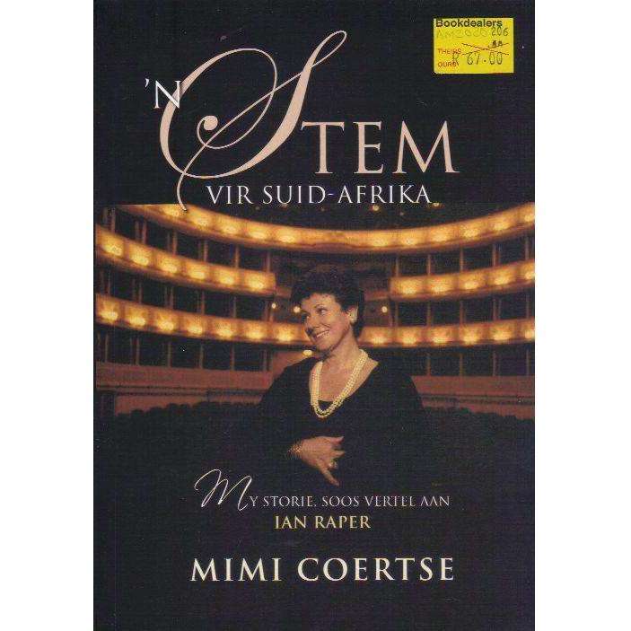 'n Stem Vir Suid-Afrika: My Storie, Soos Vertel aan Ian Raper (Afrikaans Edition) | Mimi Coertse