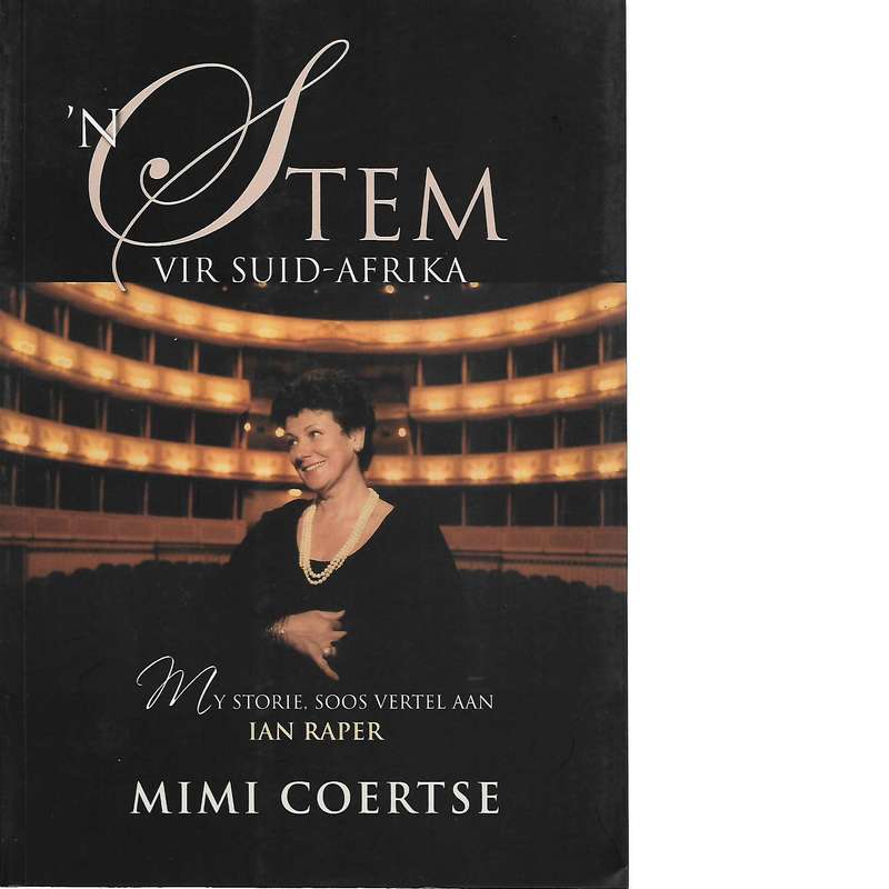 'n Stem vir Suid-Afrika: My Storie, Soos Vertel aan Ian Raper | Mimi Coertse
