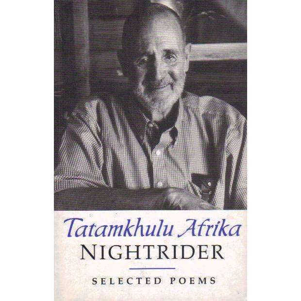 Nightrider: Tatamkhulu Afrika, Selected Poems |  Tatamkhulu Afrika