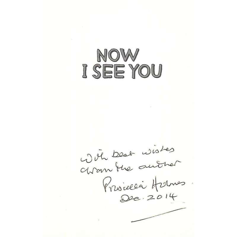 Now I See You (Inscribed by Author) | Priscilla Holmes