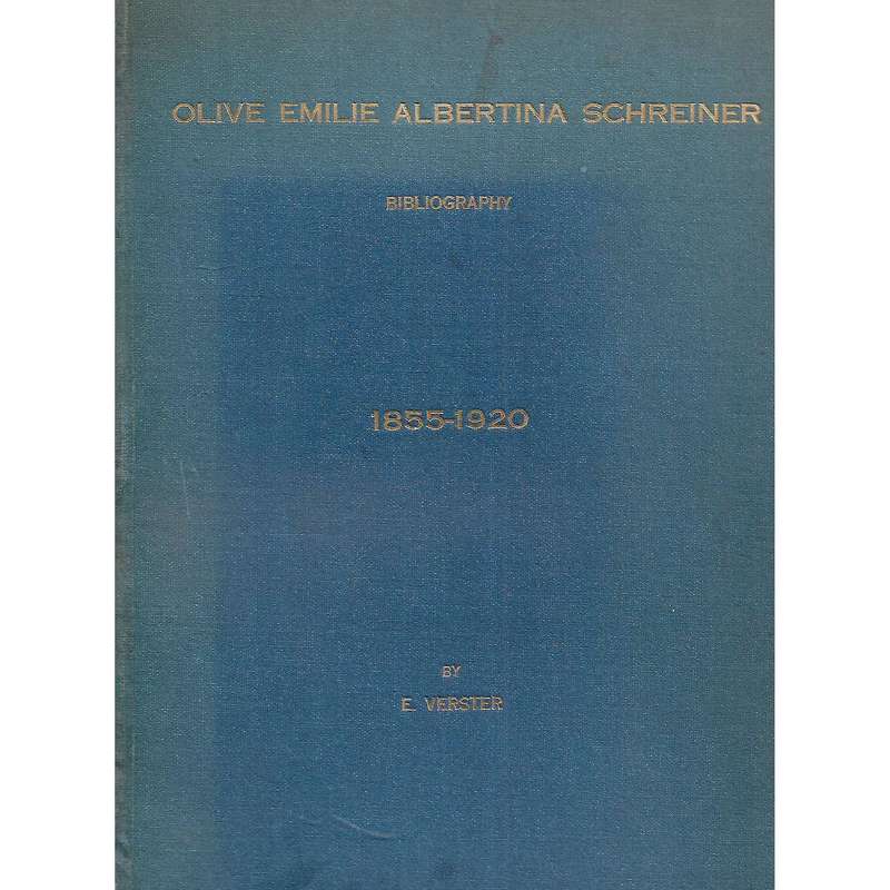 Olive Emilie Albertina Schreiner (1855-1920): A Bibliography | E. Verster