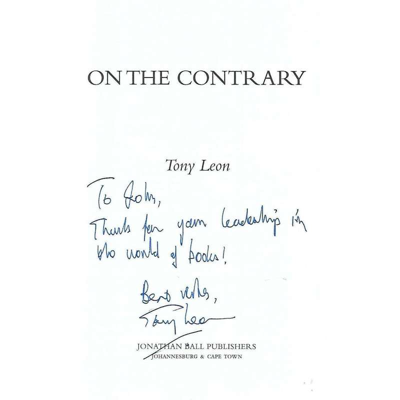 On the Contrary: Leading the Opposition in a Democratic South Africa (Inscribed by Tony Leon) | T...