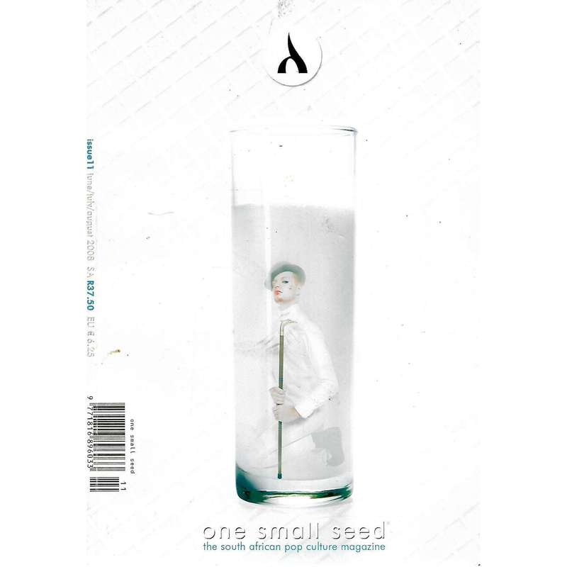 One Small Seed (The South African Pop Culture Magazine) Issue 11, June-August 2008