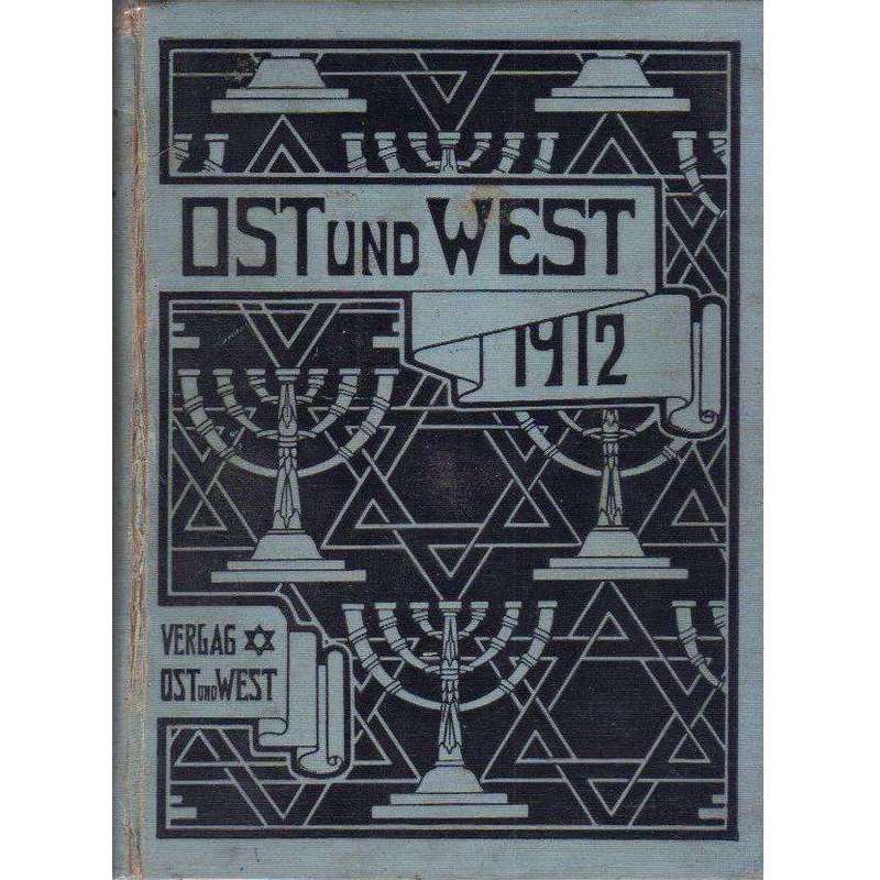 Ost und West 1912: (Important Journal on German Art and Literature) Illustrierte Monatsschrift f...