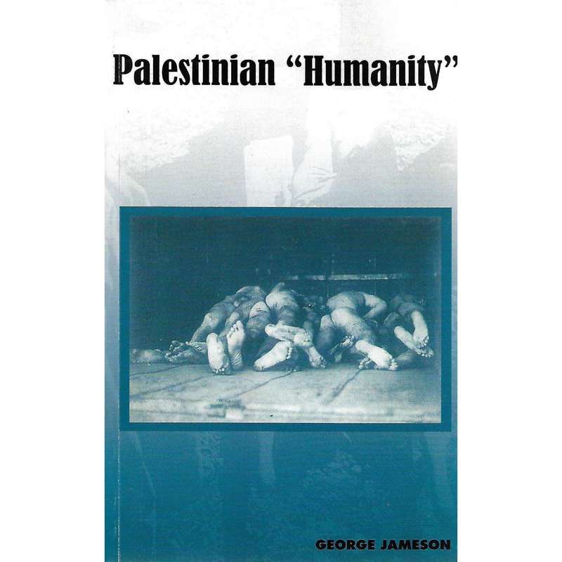 Palestinian "Humanity" | George Jameson