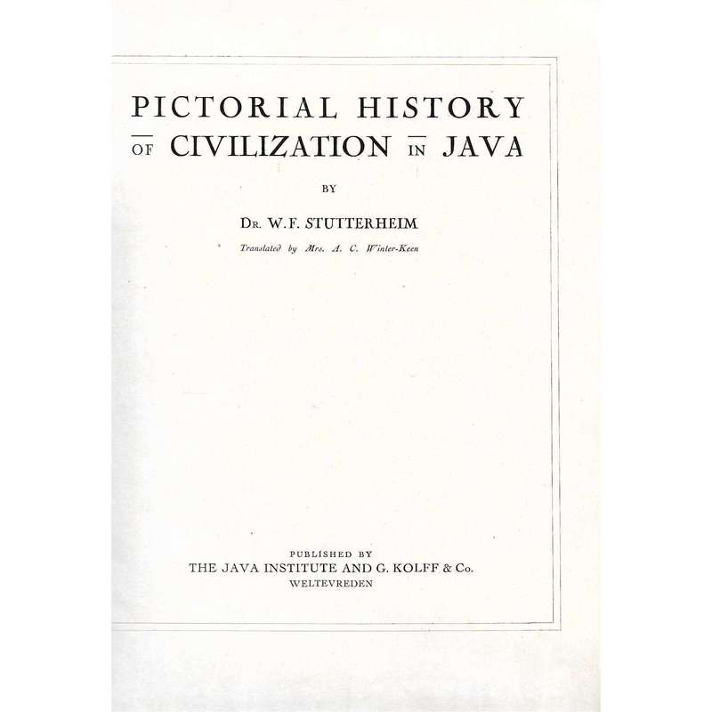 Pictorial History of Civilization in Java | Dr W. F. Stutterheim