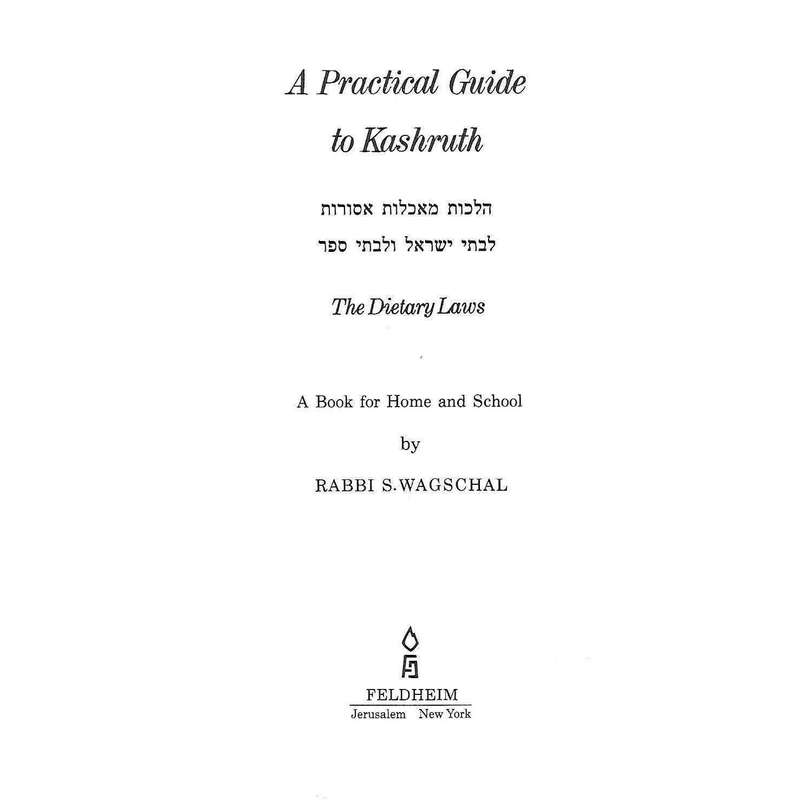 Practical Guide to Kashruth: The Dietary Laws | Rabbi S. Wagschal