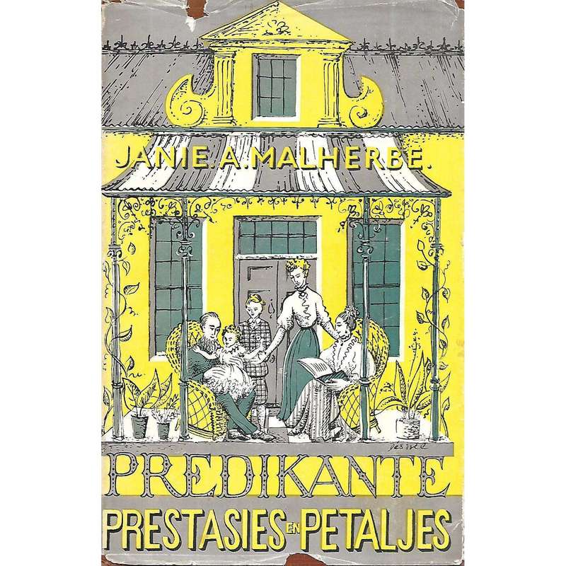 Predikante, Prestasies en Petaljes: Lewensbeskrywing van Ds. E. G. Malherbe (Signed by Author) | ...