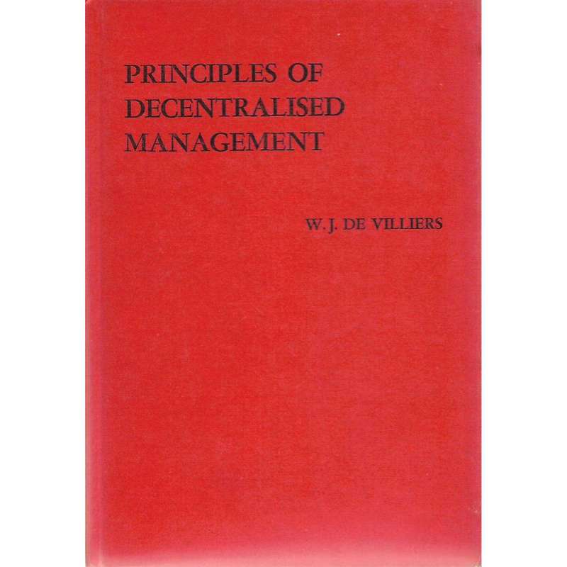 Principles of Decentralised Management | W. J. de Villiers