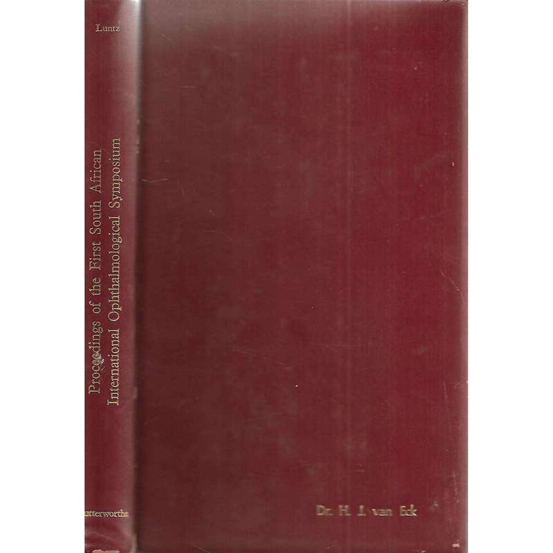 Proceedings of the First South African Ophthalmological Symposium (Limited Edition) | Maurice H. ...