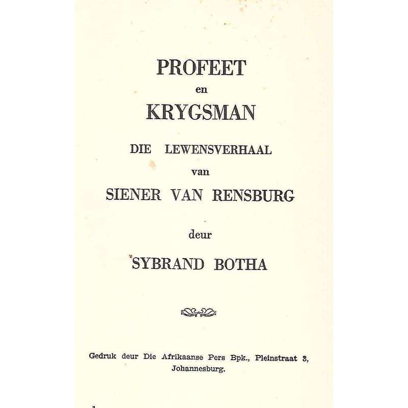 Profeet en Krygsman: Die Verhaal van die Lewe en Voorspellings van Siener van Rensburg | Sybrand ...