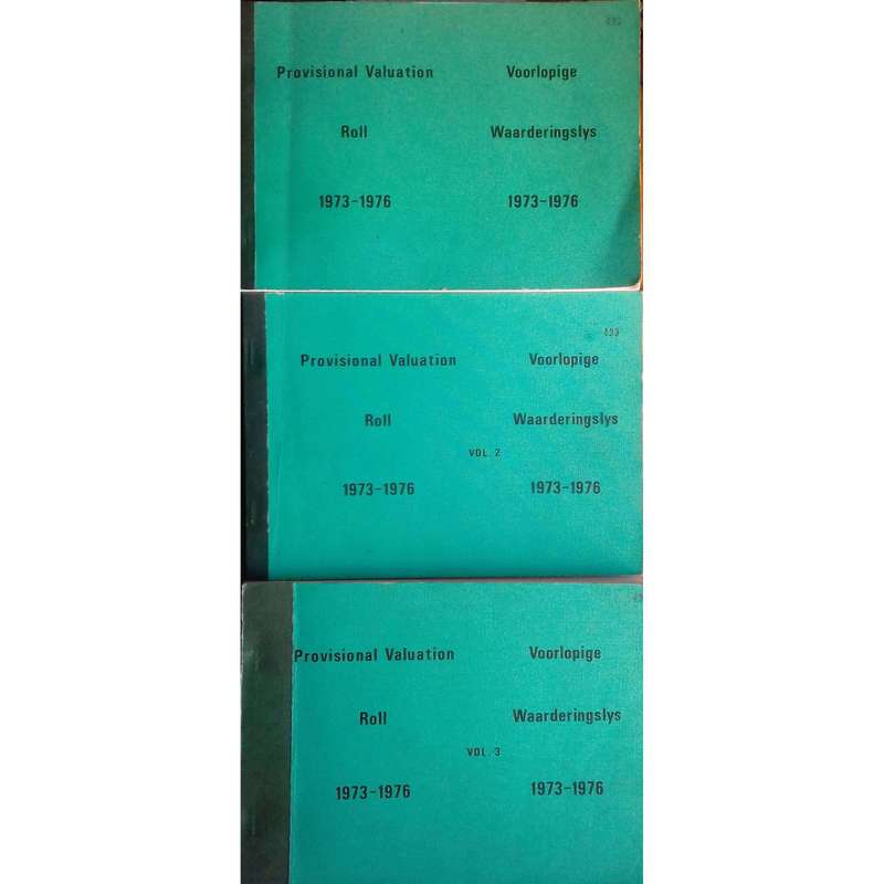 Provisional Valuation Roll/Voorlopige Waarderingslys 1973-1976 (3 Volumes) of Properties in Johan...