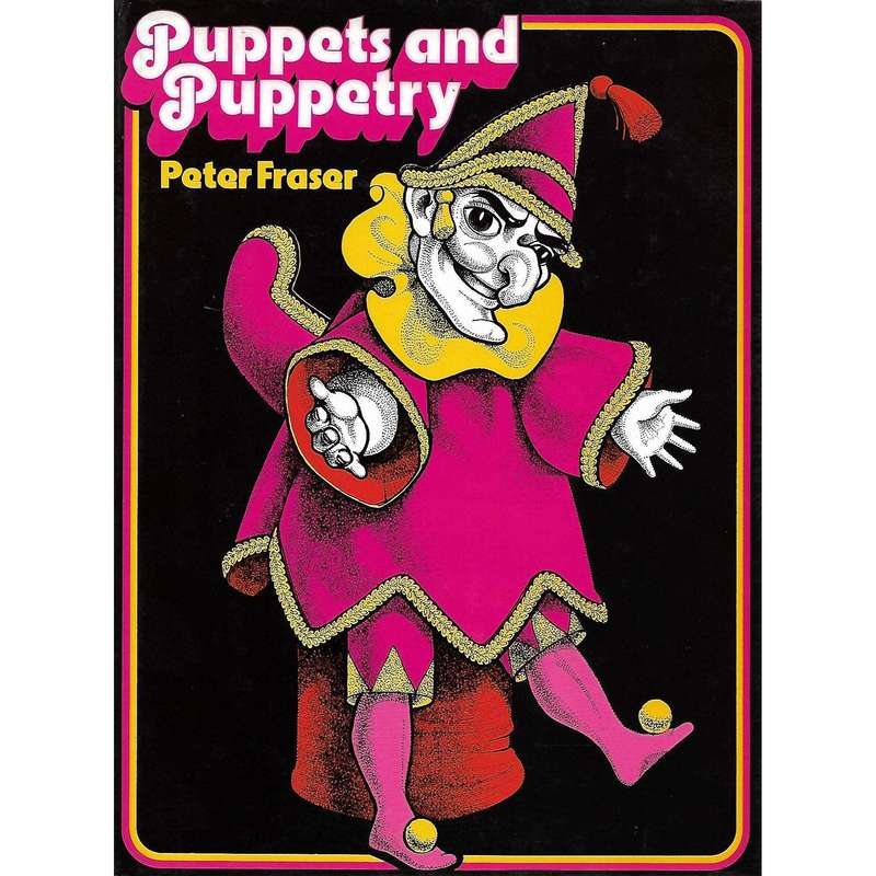 Puppets and Puppetry | Peter Fraser