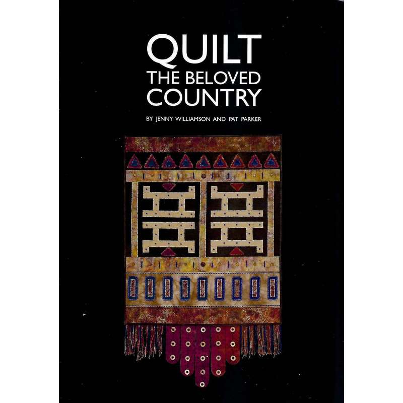 Quilt the Beloved Country | Jenny Williamson and Pat Barker
