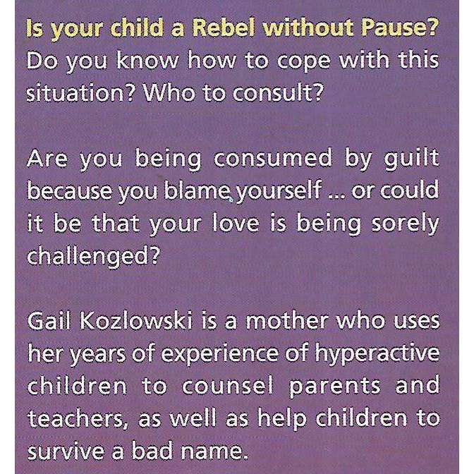 Rebel Without Pause: Guidelines on Hyperactivity and Associated Problems | Gail Kozlowski