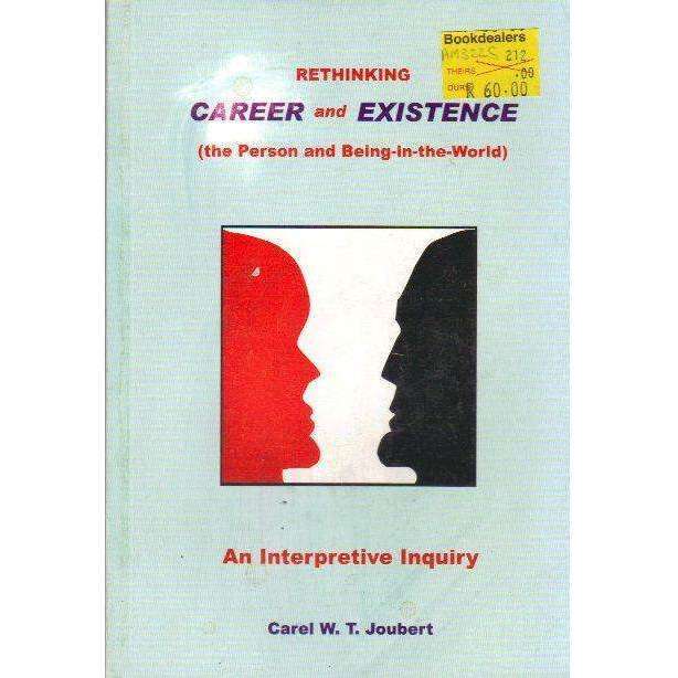 Rethinking Career and Existence: (The Person and Being-in-the-World) An Interpretive Inquiry | Ca...