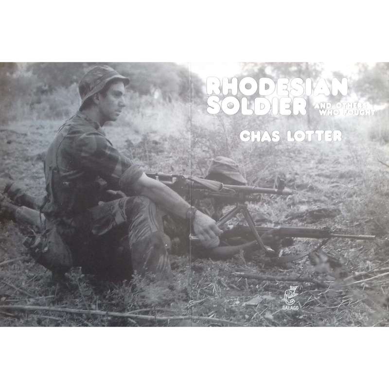Rhodesian Soldier, and Others Who Fought | Chas Lotter