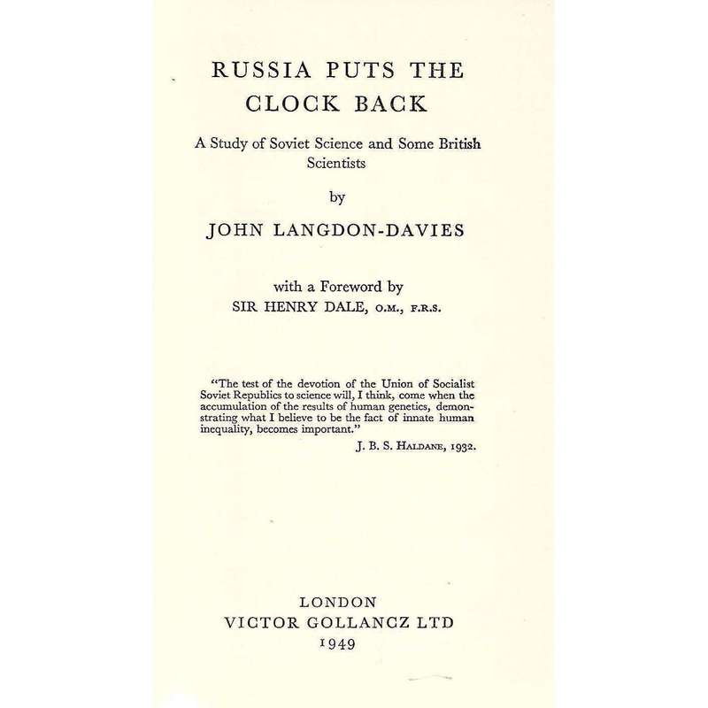 Russia Puts Back the Clock: A Study of Soviet Science and Some British Scientists | John Langdon-...